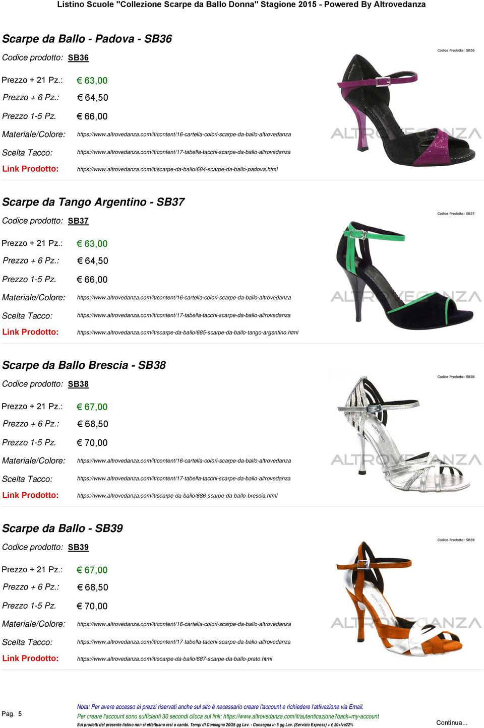 com/it/scarpe-da-ballo/685-scarpe-da-ballo-tango-argentino.html Scarpe da Ballo Brescia - SB38 SB38 https://www.