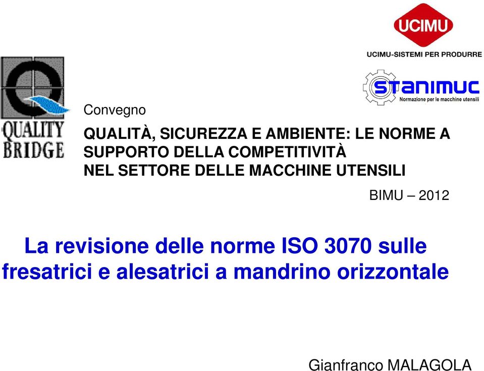 UTENSILI BIMU 2012 La revisione delle norme ISO 3070