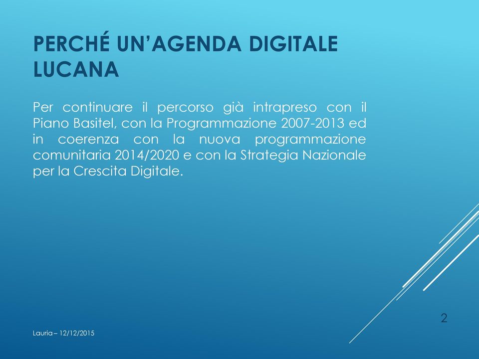 2007-2013 ed in coerenza con la nuova programmazione