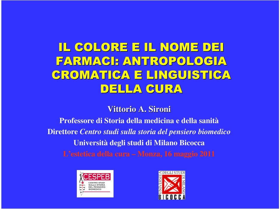 Sironi Professore di Storia della medicina e della sanità Direttore