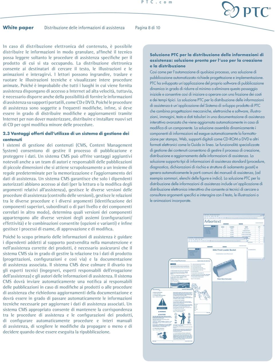 La distribuzione elettronica consente ai destinatari di cercare il testo, le illustrazioni e le animazioni e interagirvi.