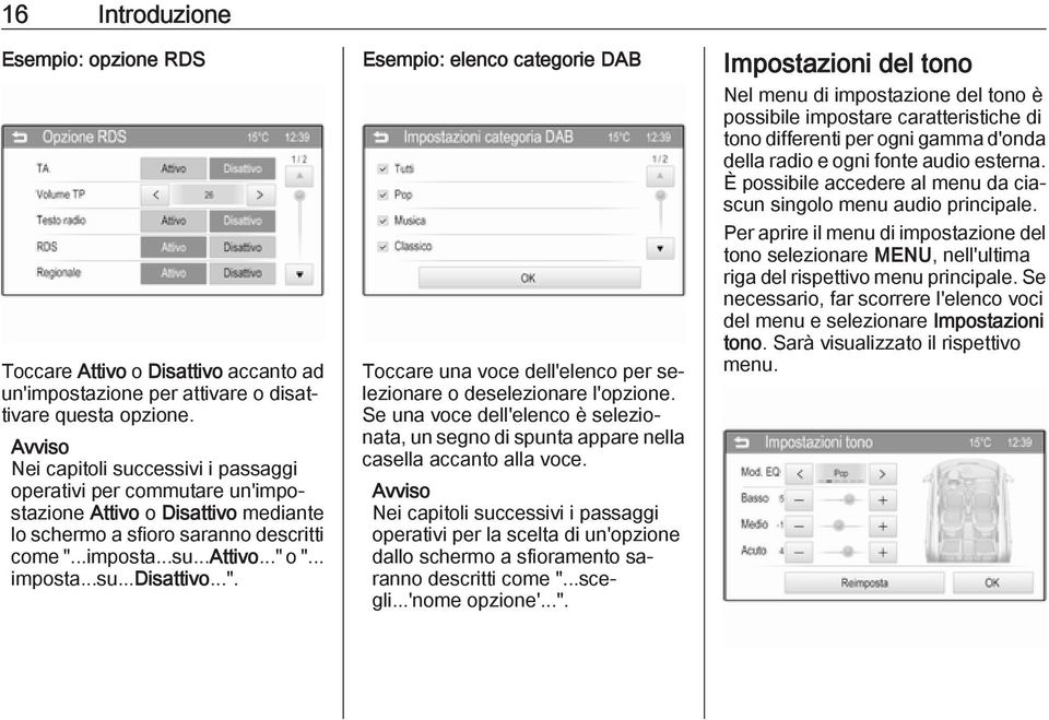 ..". Esempio: elenco categorie DAB Toccare una voce dell'elenco per selezionare o deselezionare l'opzione.