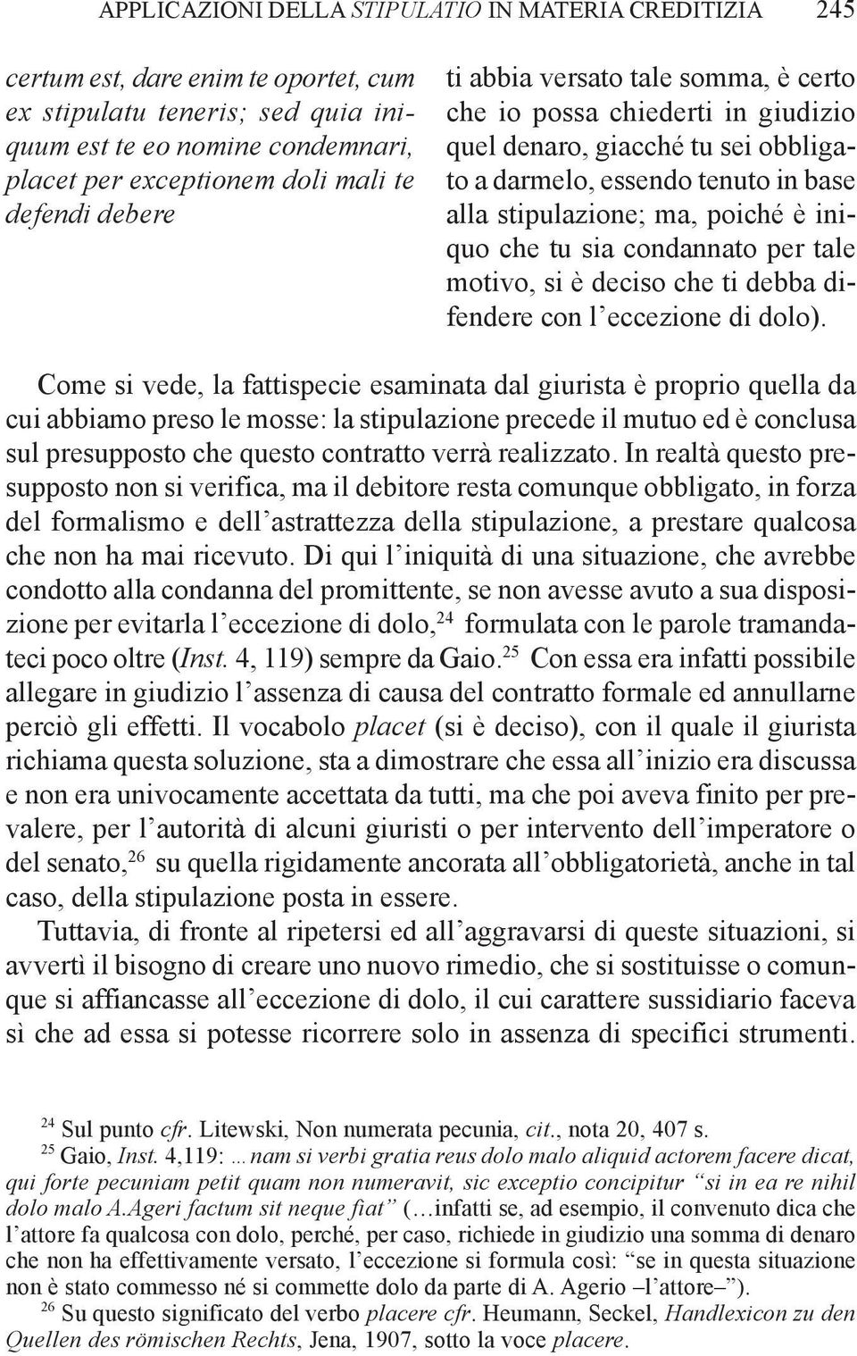 che tu sia condannato per tale motivo, si è deciso che ti debba difendere con l eccezione di dolo).