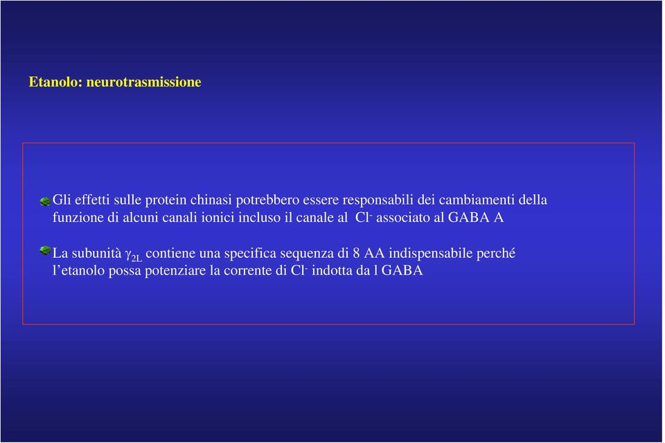 canale al Cl - associato al GABA A La subunità γ 2L contiene una specifica sequenza