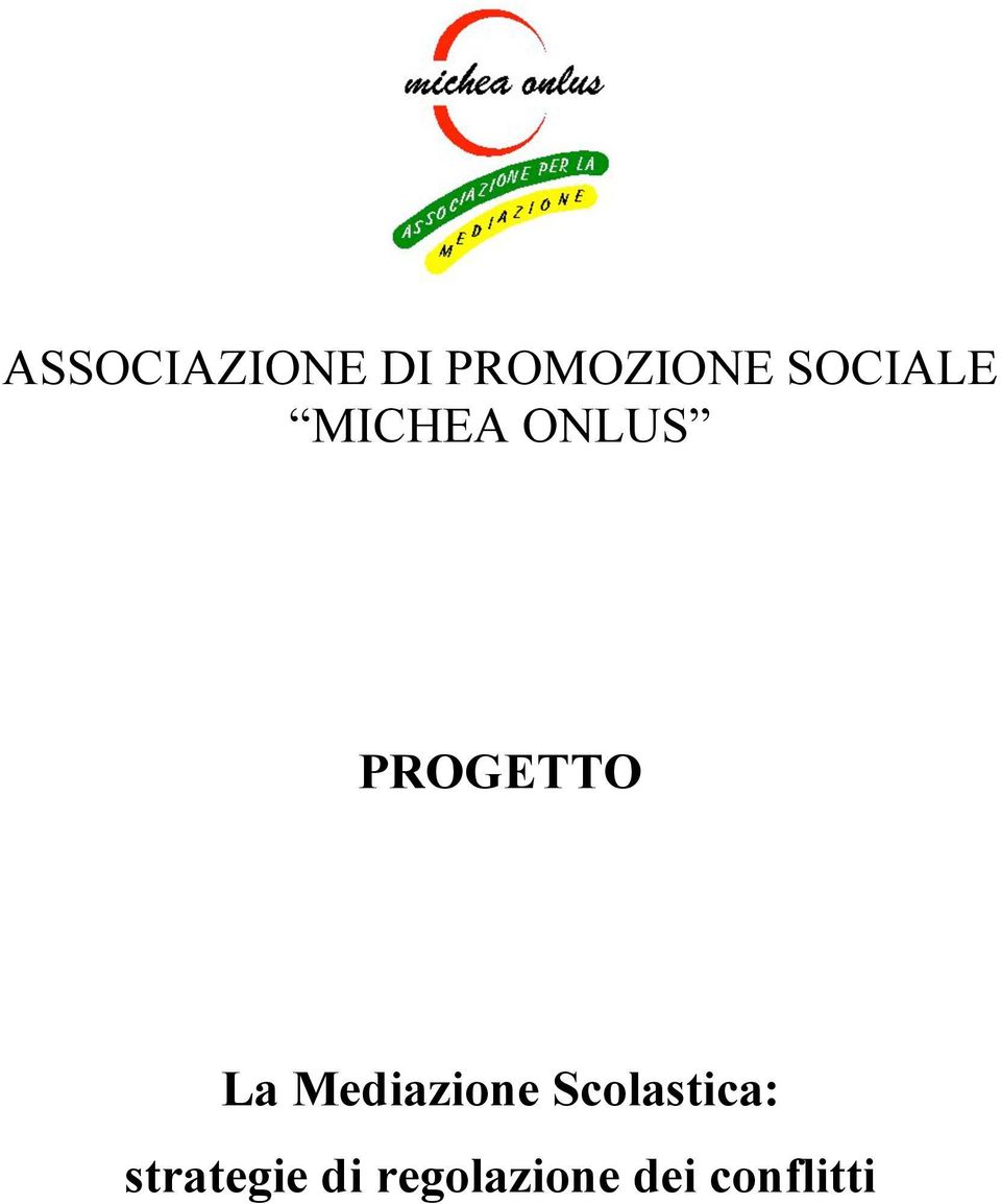 La Mediazione Scolastica: