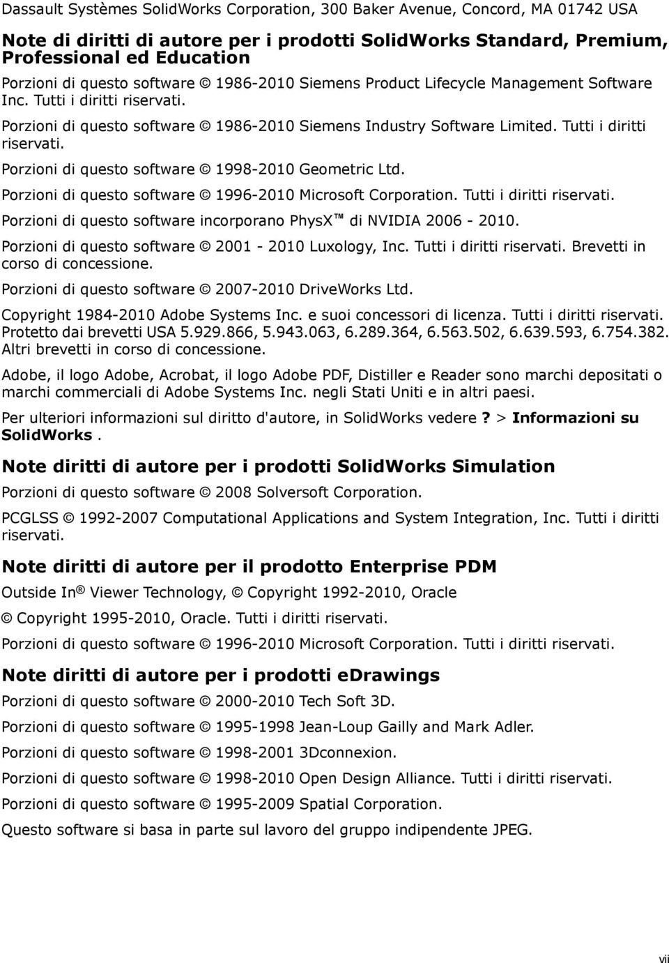 Porzioni di questo software 1996-2010 Microsoft Corporation. Tutti i diritti riservati. Porzioni di questo software incorporano PhysX di NVIDIA 2006-2010.