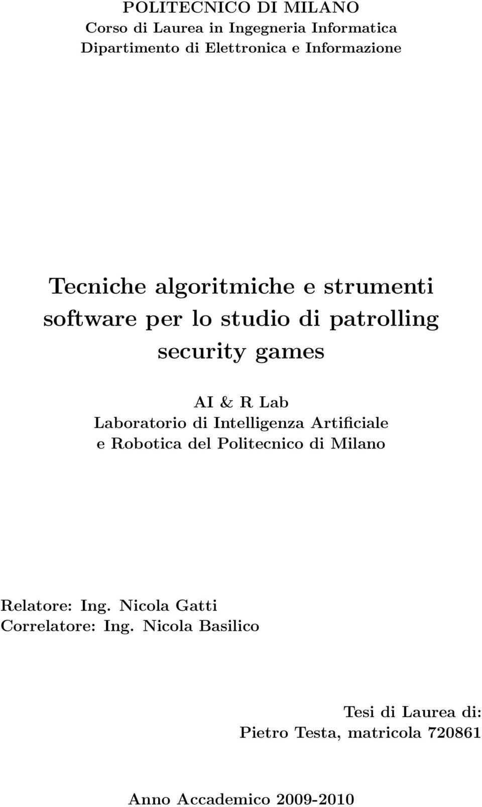 R Lab Laboratorio di Intelligenza Artificiale e Robotica del Politecnico di Milano Relatore: Ing.