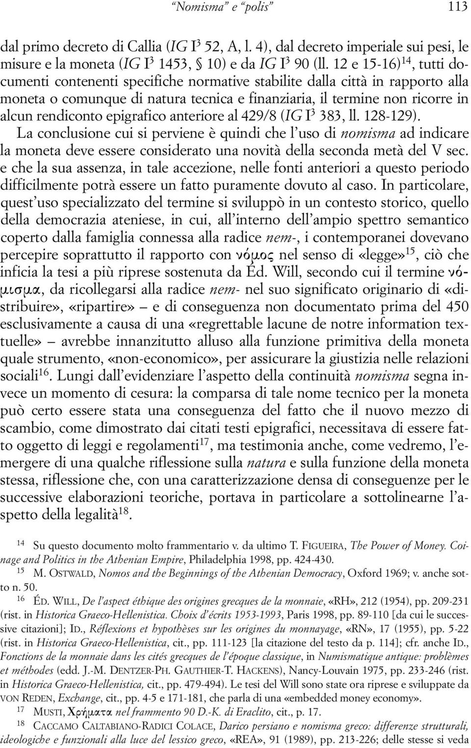 epigrafico anteriore al 429/8 (IG I 3 383, ll. 128-129).