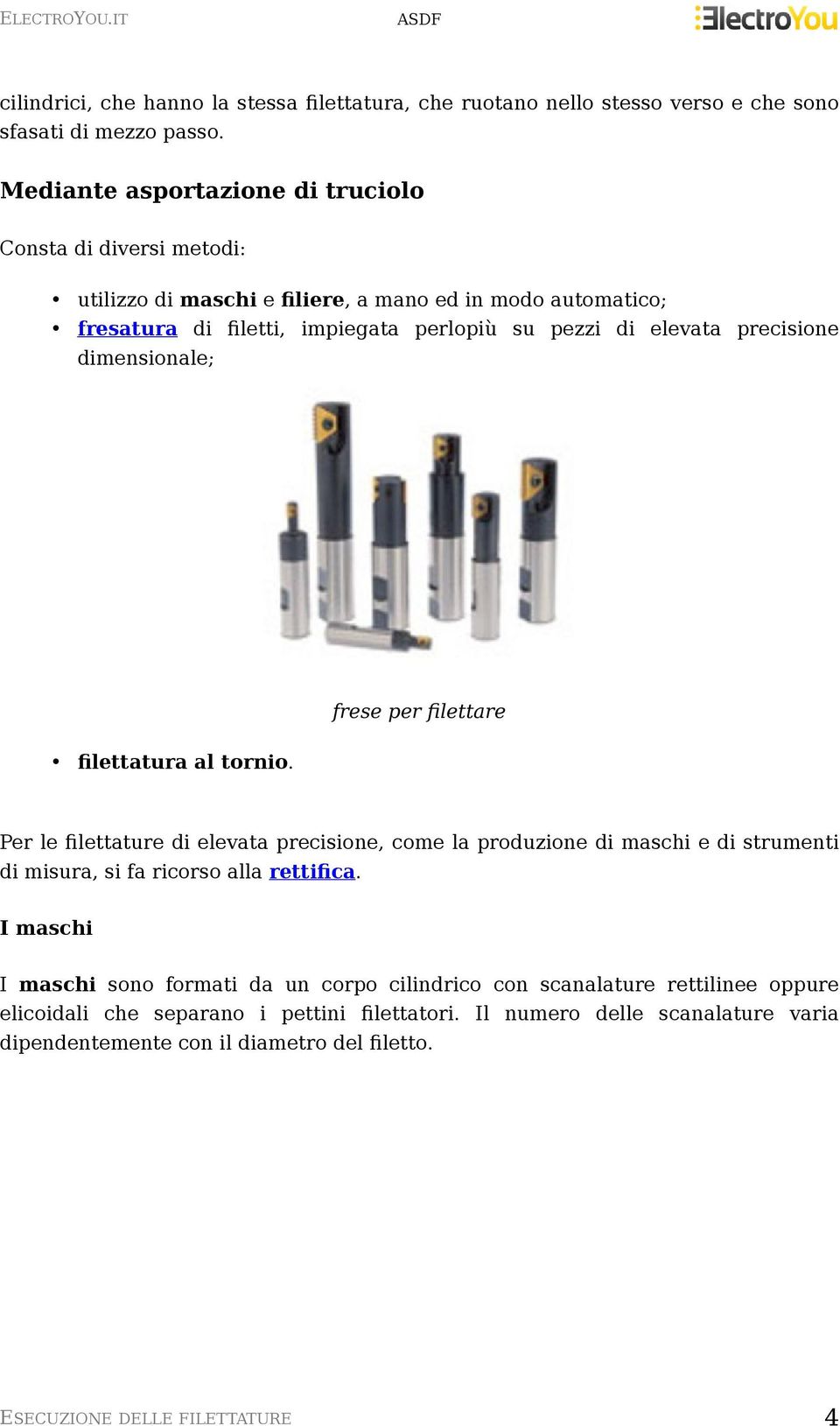 precisione dimensionale; frese per filettare filettatura al tornio.