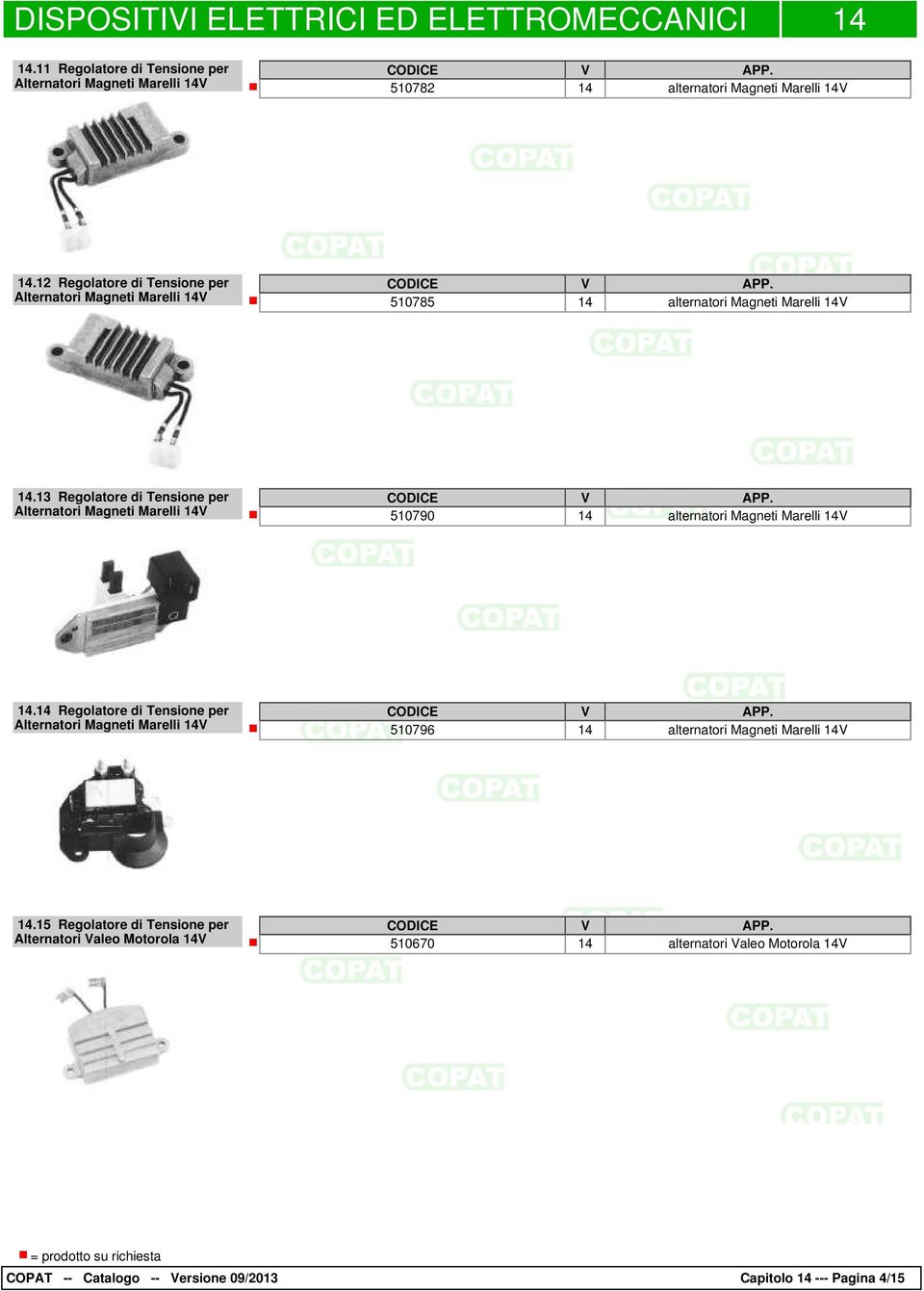 13 Regolatore di Tensione per Alternatori Magneti Marelli 14V 510790 14 alternatori Magneti Marelli 14V 14.