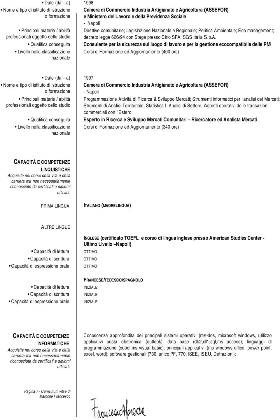 biental e; Eco management; decreto legge 626/94 con Stage presso Cirio SPA;