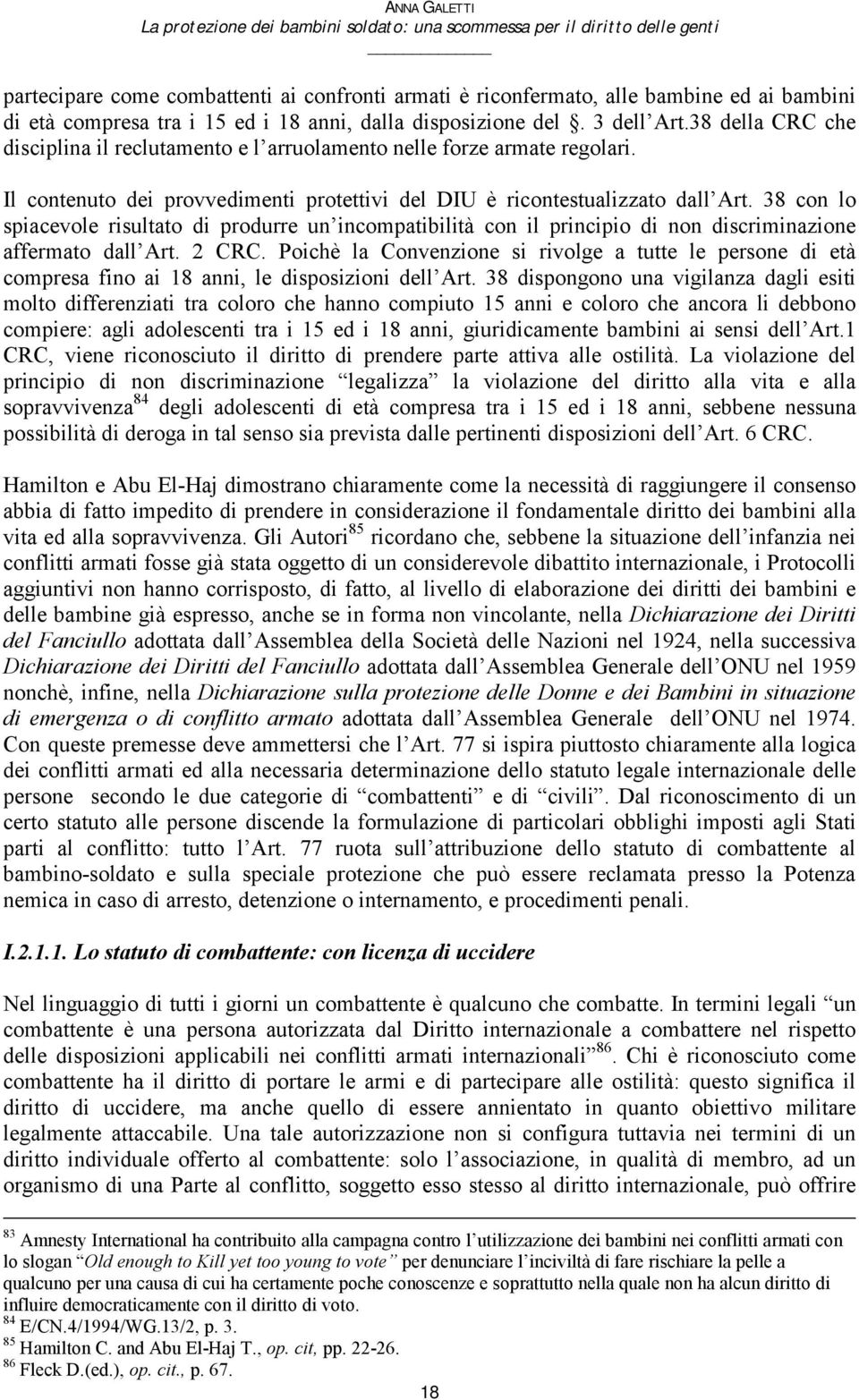 Il contenuto dei provvedimenti protettivi del DIU è ricontestualizzato dall Art.