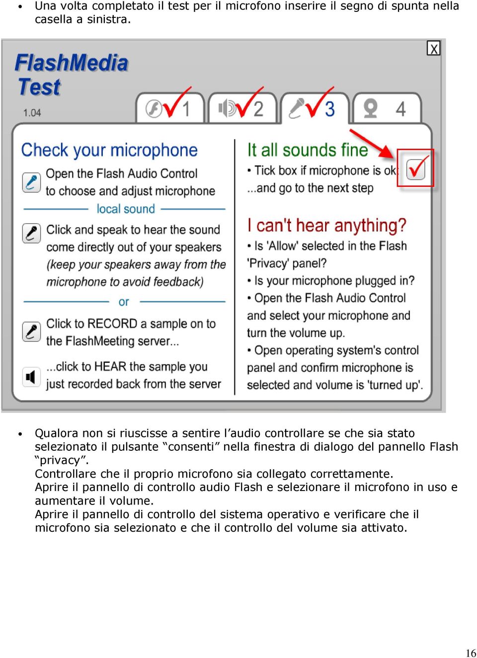 pannello Flash privacy. Controllare che il proprio microfono sia collegato correttamente.