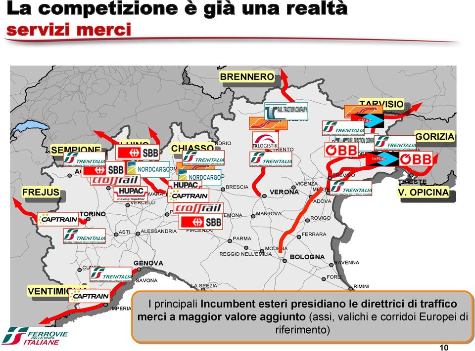 OPICINA ASTI ALESSANDRIA PIACENZA PARMA FERRARA VENTIMIGLIA CUNEO IMPERIA GENOVA MODENA REGGIO NELL'EMILIA BOLOGNA RAVENNA FORLI' SAVONA LA SPEZIA RIMINI MASSA PISTOIA