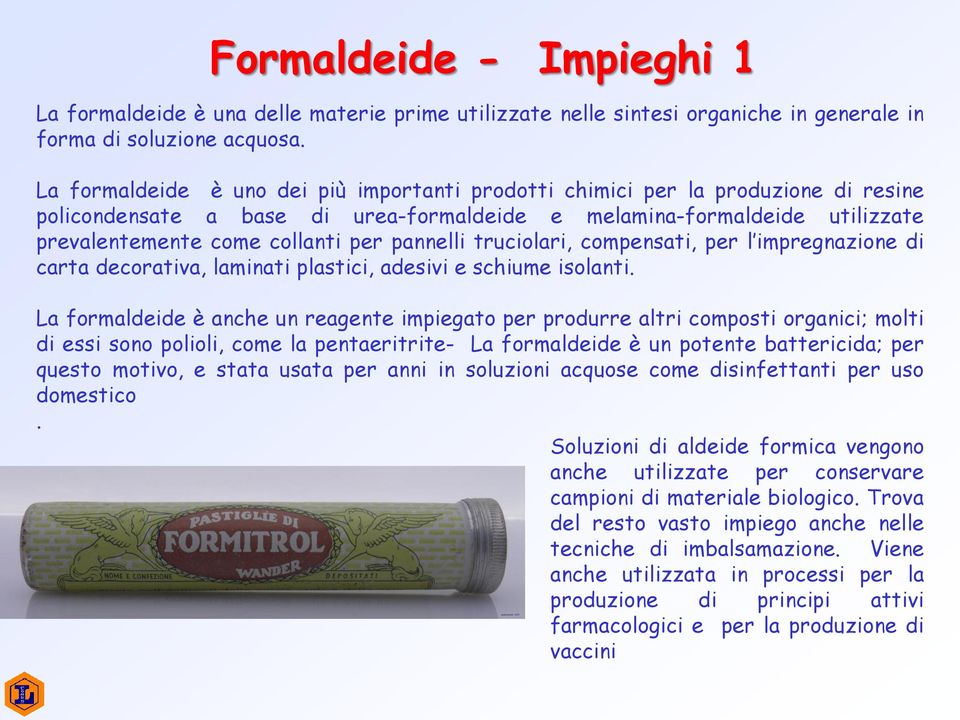 pannelli truciolari, compensati, per l impregnazione di carta decorativa, laminati plastici, adesivi e schiume isolanti.