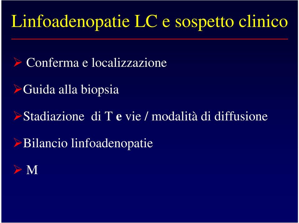 biopsia Stadiazione di T e vie /