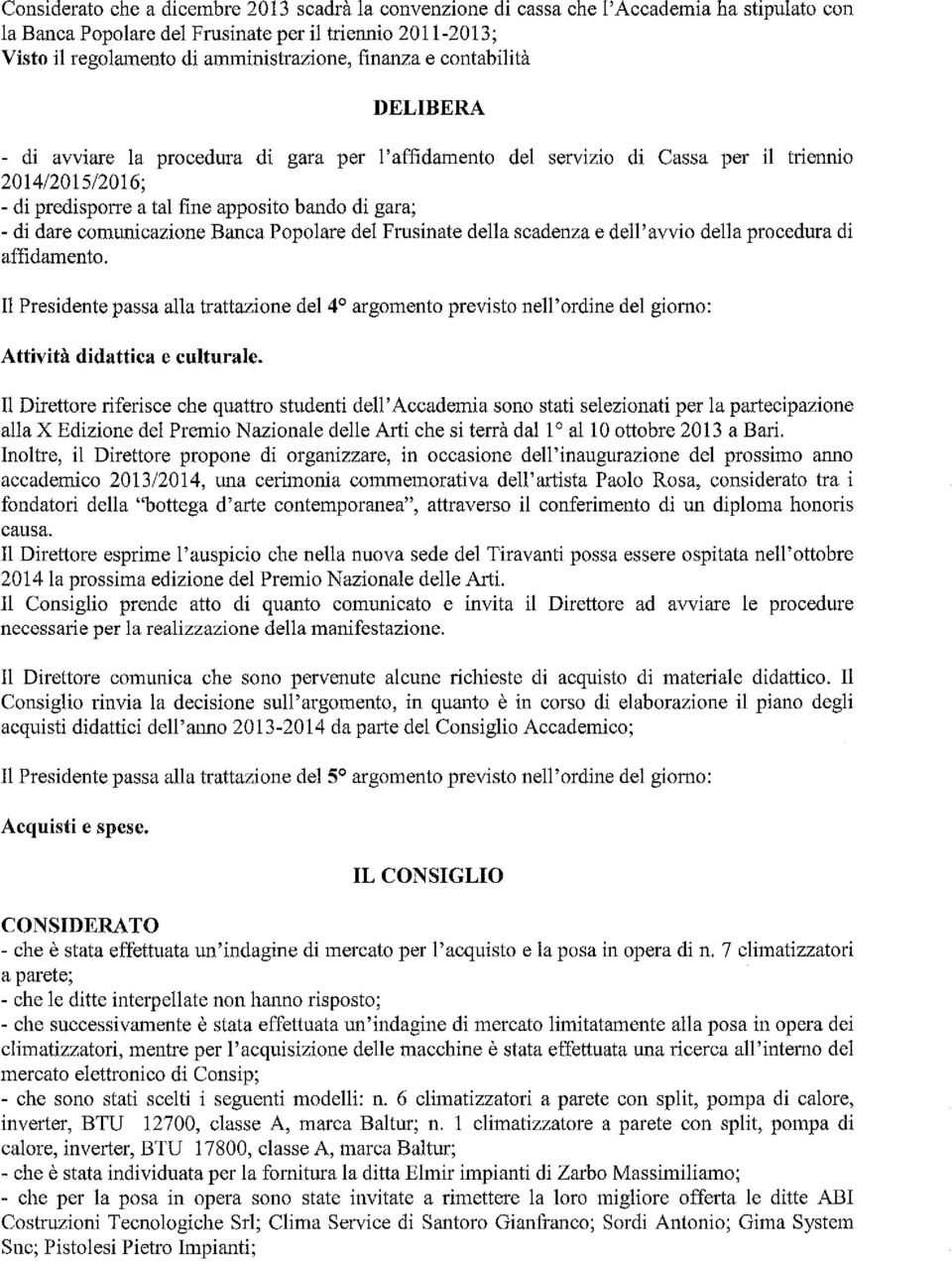 comunicazione Banca Popolare del Frusinate della scadenza e dell'avvio della procedura di affidamento.