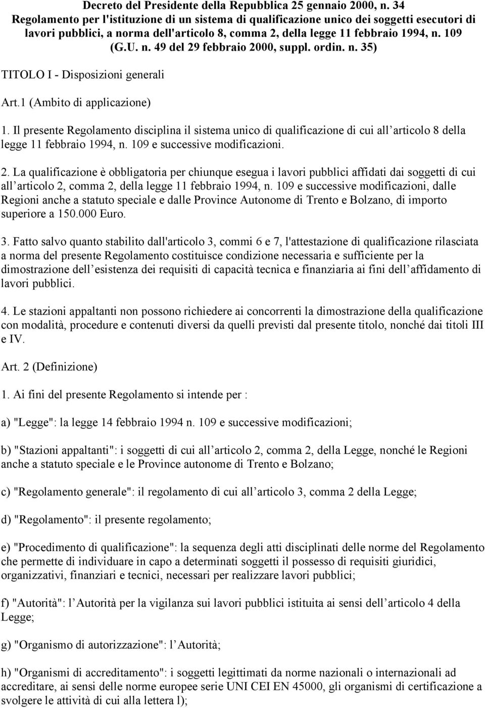 ordin. n. 35) TITOLO I - Disposizioni generali Art.1 (Ambito di applicazione) 1.