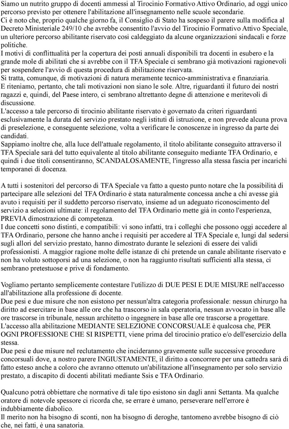 Speciale, un ulteriore percorso abilitante riservato così caldeggiato da alcune organizzazioni sindacali e forze politiche.