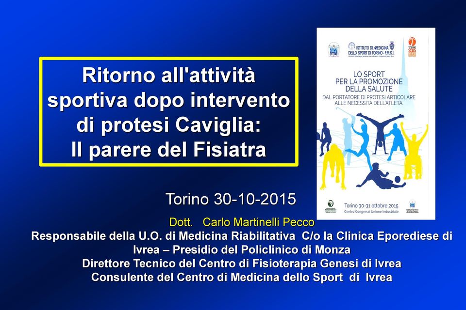 di Medicina Riabilitativa C/o la Clinica Eporediese di Ivrea Presidio del Policlinico di