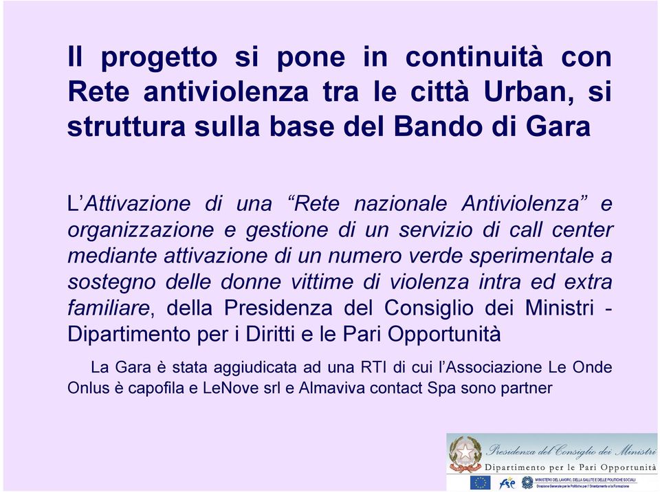 sostegno delle donne vittime di violenza intra ed extra familiare, della Presidenza del Consiglio dei Ministri - Dipartimento per i Diritti e