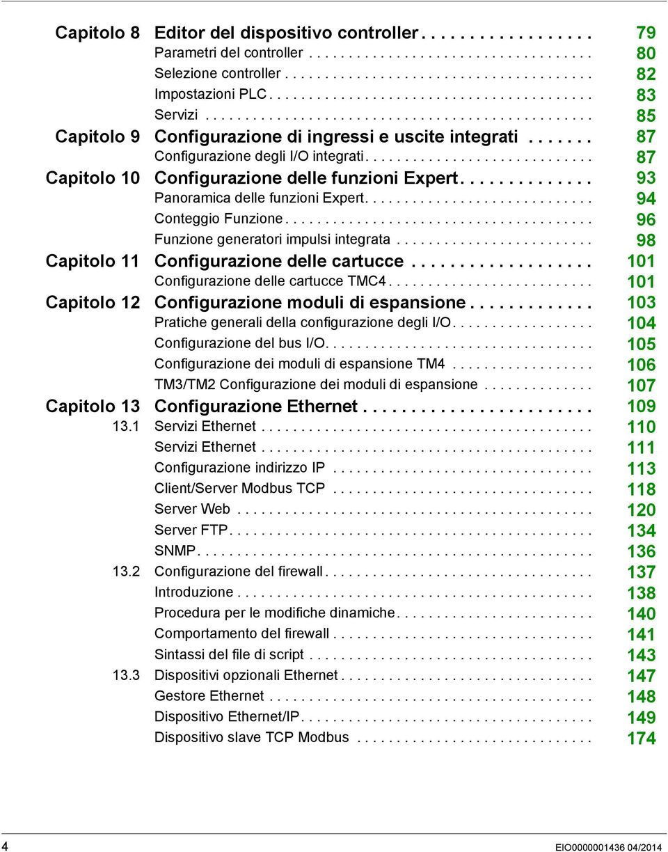 ............................ 87 Capitolo 10 Configurazione delle funzioni Expert.............. 93 Panoramica delle funzioni Expert............................. 94 Conteggio Funzione.