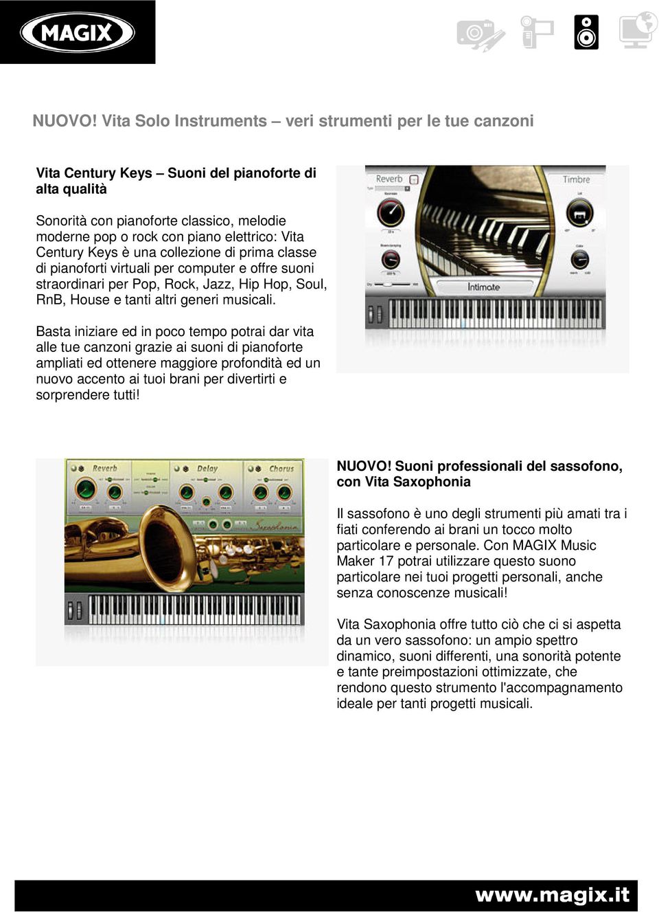 Century Keys è una collezione di prima classe di pianoforti virtuali per computer e offre suoni straordinari per Pop, Rock, Jazz, Hip Hop, Soul, RnB, House e tanti altri generi musicali.