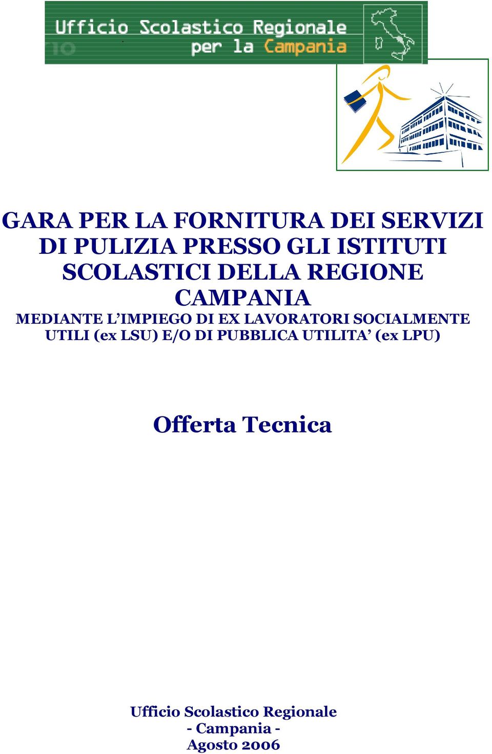 DI EX LAVORATORI SOCIALMENTE UTILI (ex LSU) E/O DI PUBBLICA