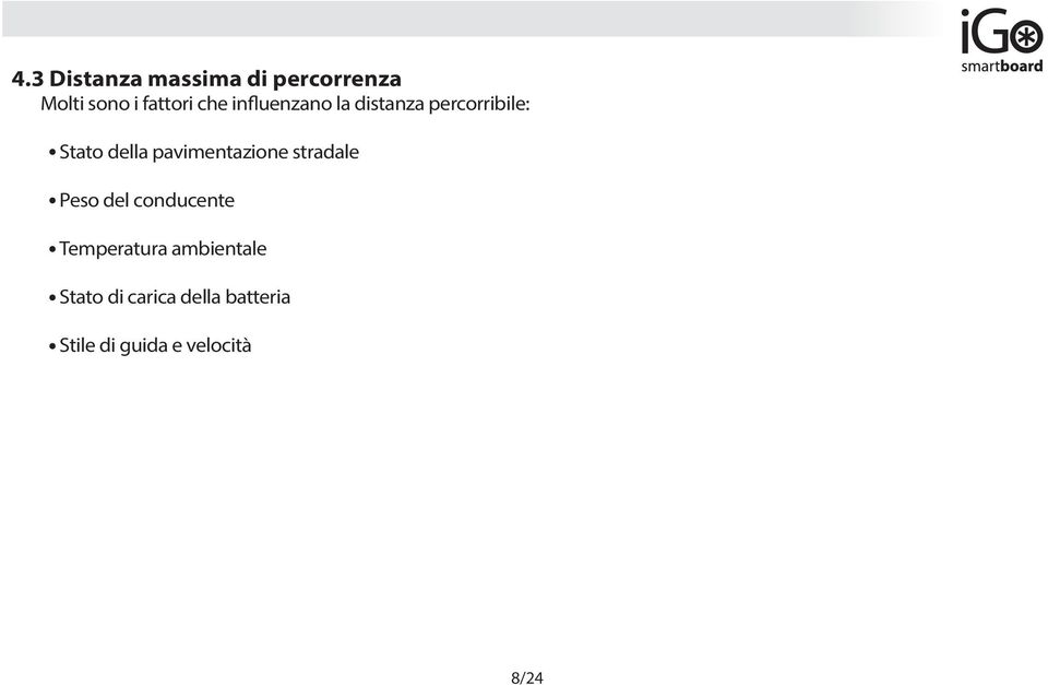 pavimentazione stradale Peso del conducente Temperatura