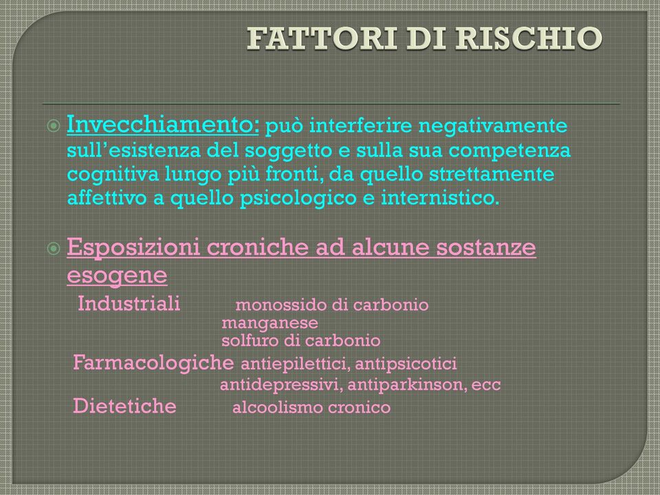 Esposizioni croniche ad alcune sostanze esogene Industriali monossido di carbonio manganese solfuro di