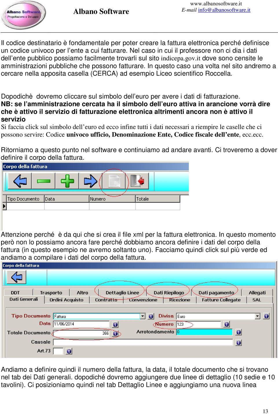 In questo caso una volta nel sito andremo a cercare nella apposita casella (CERCA) ad esempio Liceo scientifico Roccella.