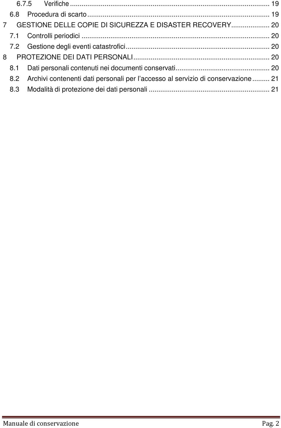 PROTEZIONE DEI DATI PERSONALI... 20 8.