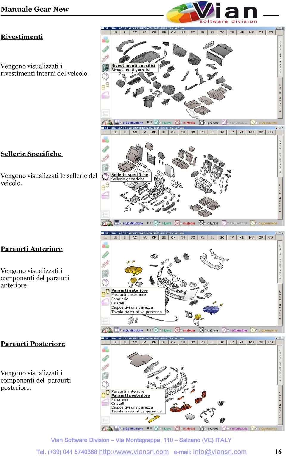 Paraurti Anteriore Vengono visualizzati i componenti del paraurti