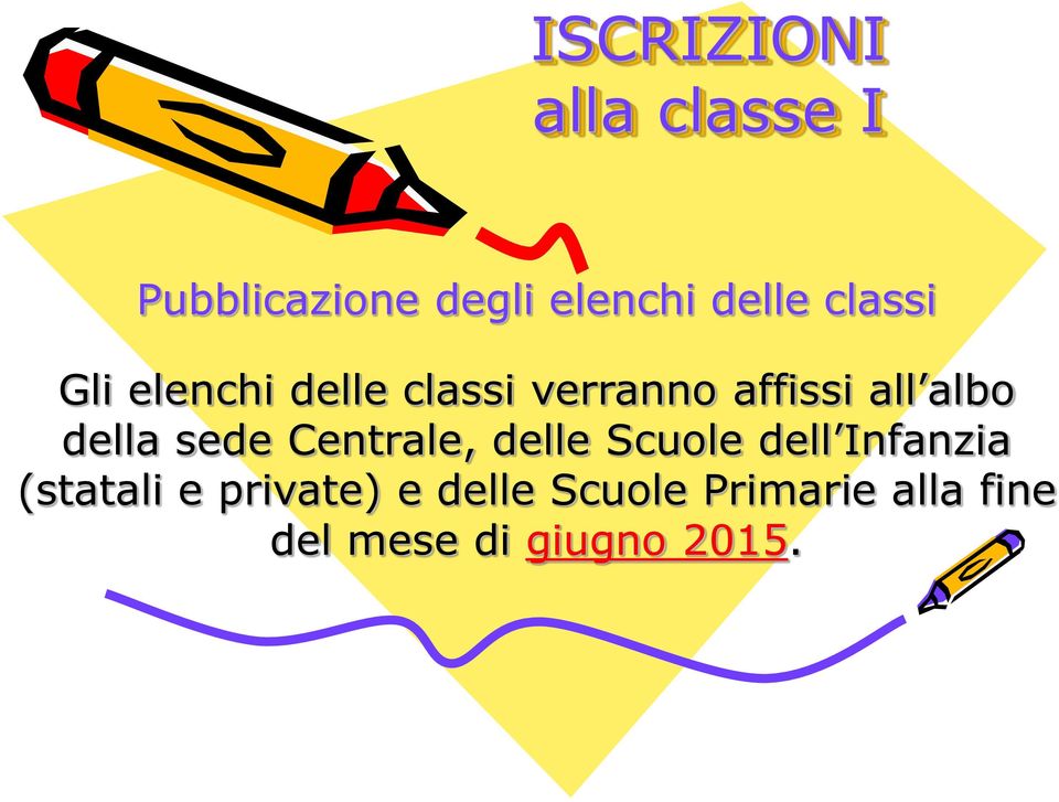 della sede Centrale, delle Scuole dell Infanzia (statali e