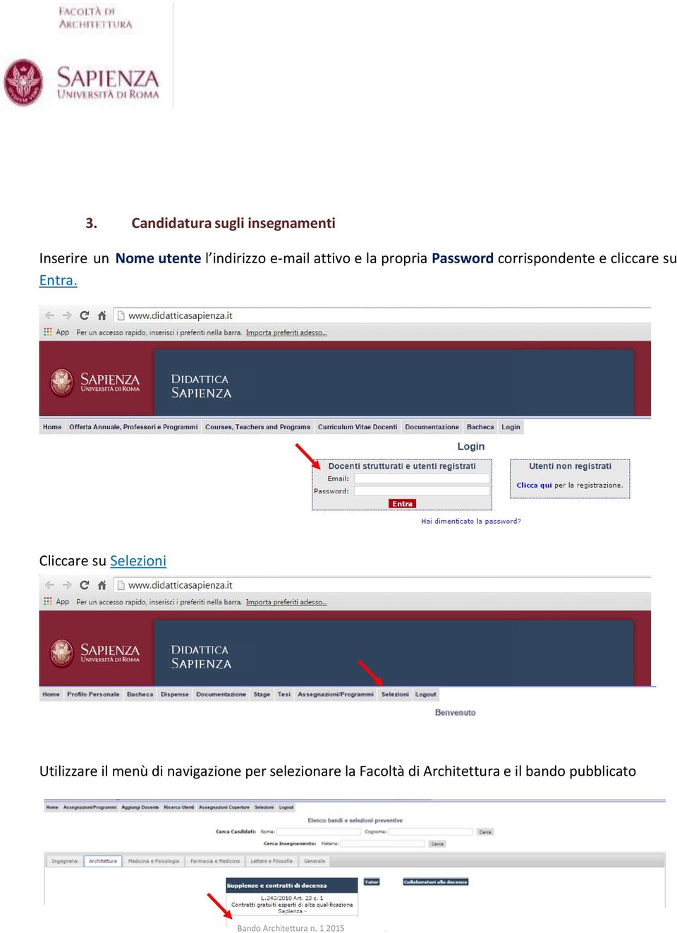 Cliccare su Selezioni Utilizzare il menù di navigazione per selezionare