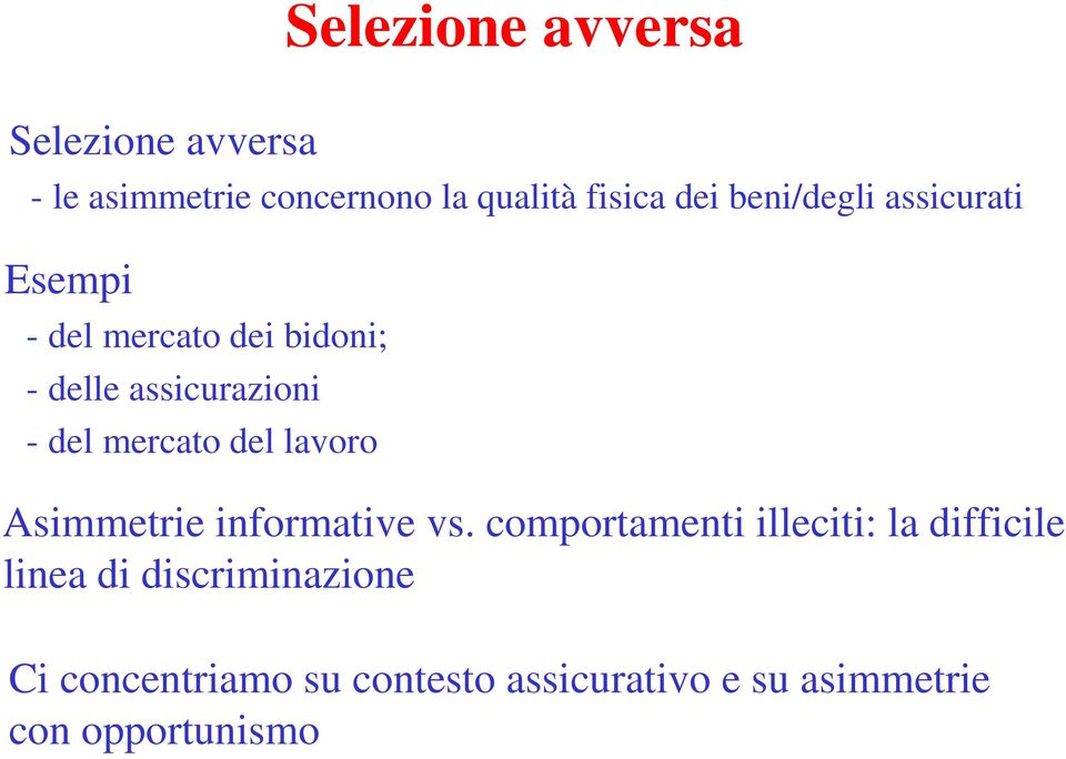 mercato del lavoro Asimmetrie informative vs.