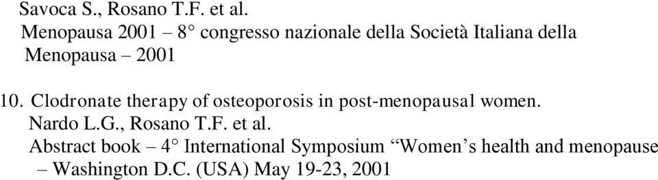 Clodronate therapy of osteoporosis in post-menopausal women. Nardo L.G.