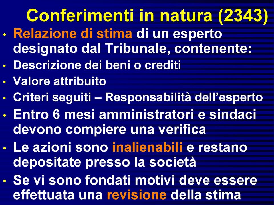 mesi amministratori e sindaci devono compiere una verifica Le azioni sono inalienabili e restano