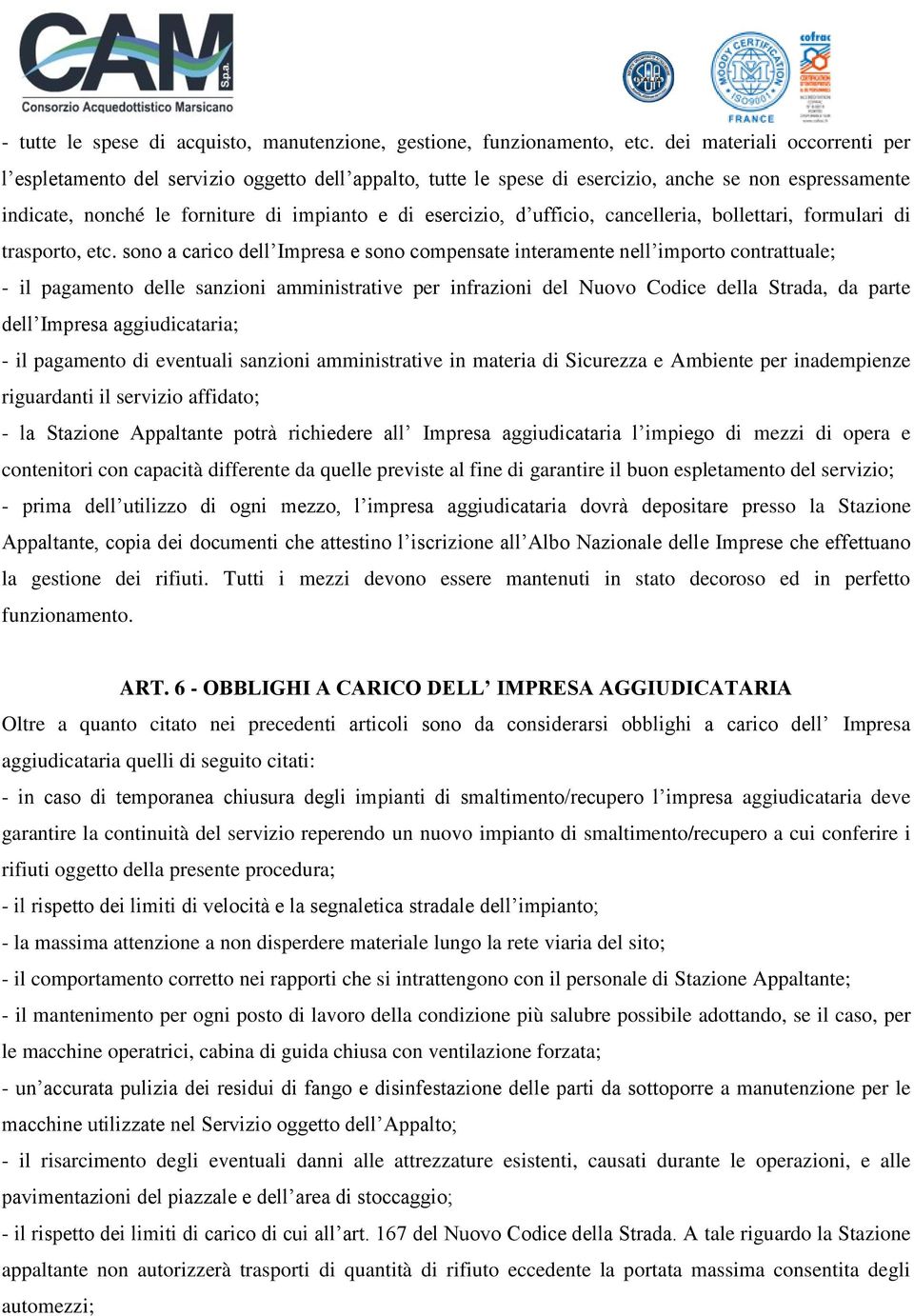 ufficio, cancelleria, bollettari, formulari di trasporto, etc.