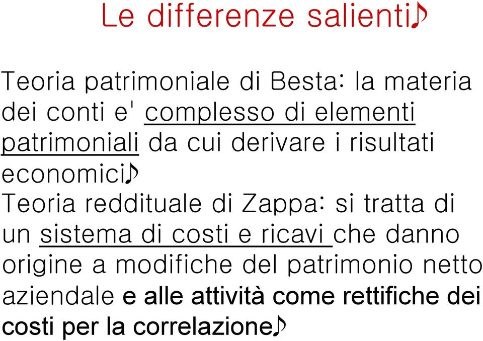 reddituale di Zappa: si tratta di un sistema di costi e ricavi che danno origine a