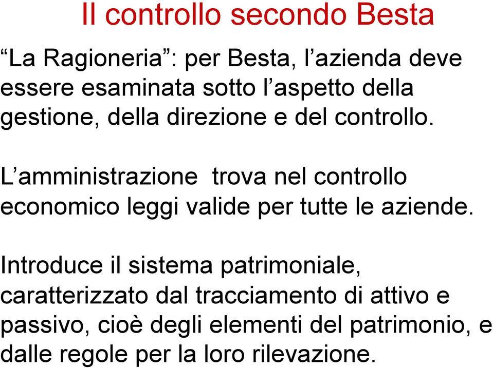 L amministrazione trova nel controllo economico leggi valide per tutte le aziende.