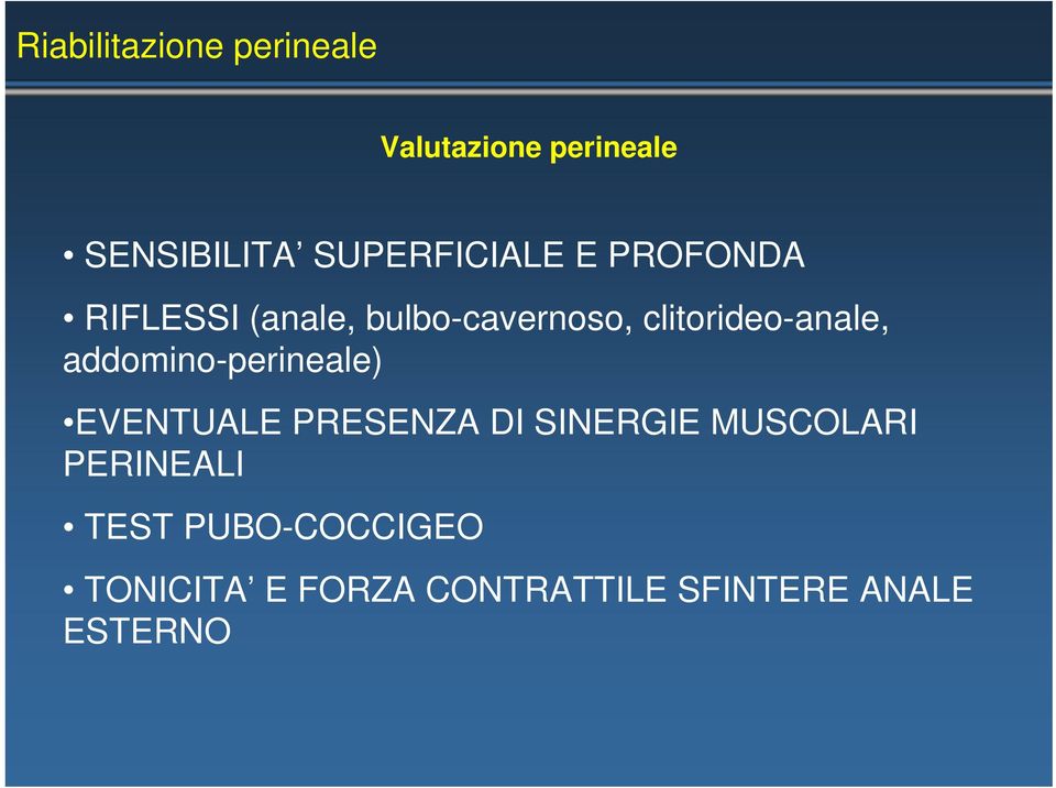 addomino-perineale) EVENTUALE PRESENZA DI SINERGIE MUSCOLARI