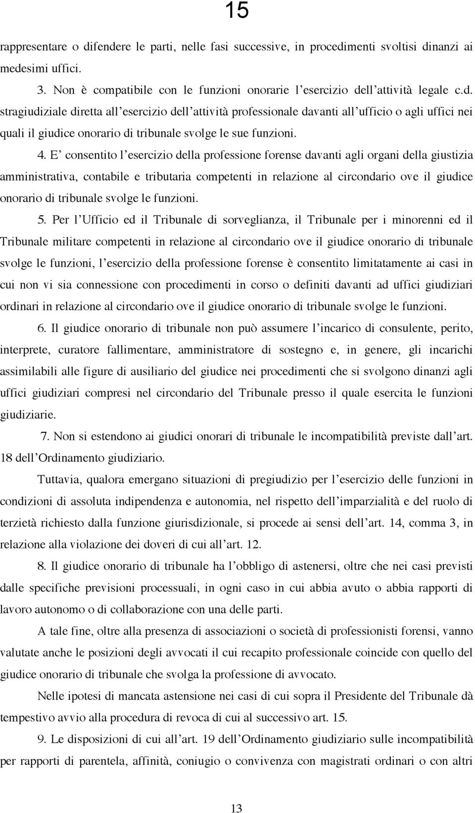 tribunale svolge le funzioni. 5.