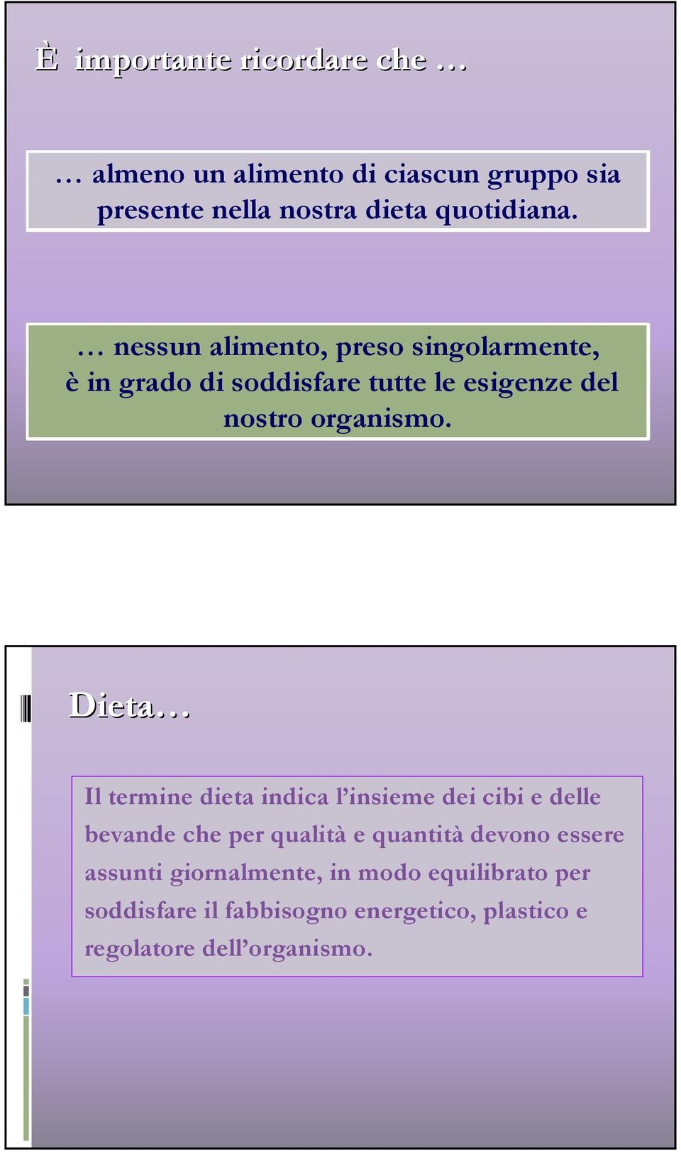 Dieta Il termine dieta indica l insieme dei cibi e delle bevande che per qualità e quantità devono essere