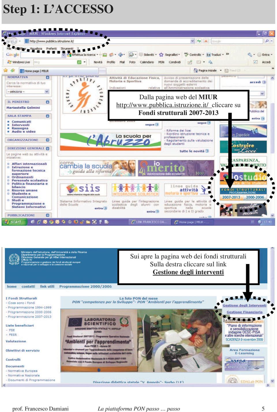 it/ cliccare su Fondi strutturali 2007-2013 Sui apre la pagina web