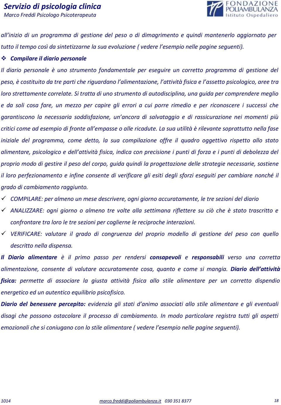 attività fisica e l assetto psicologico, aree tra loro strettamente correlate.