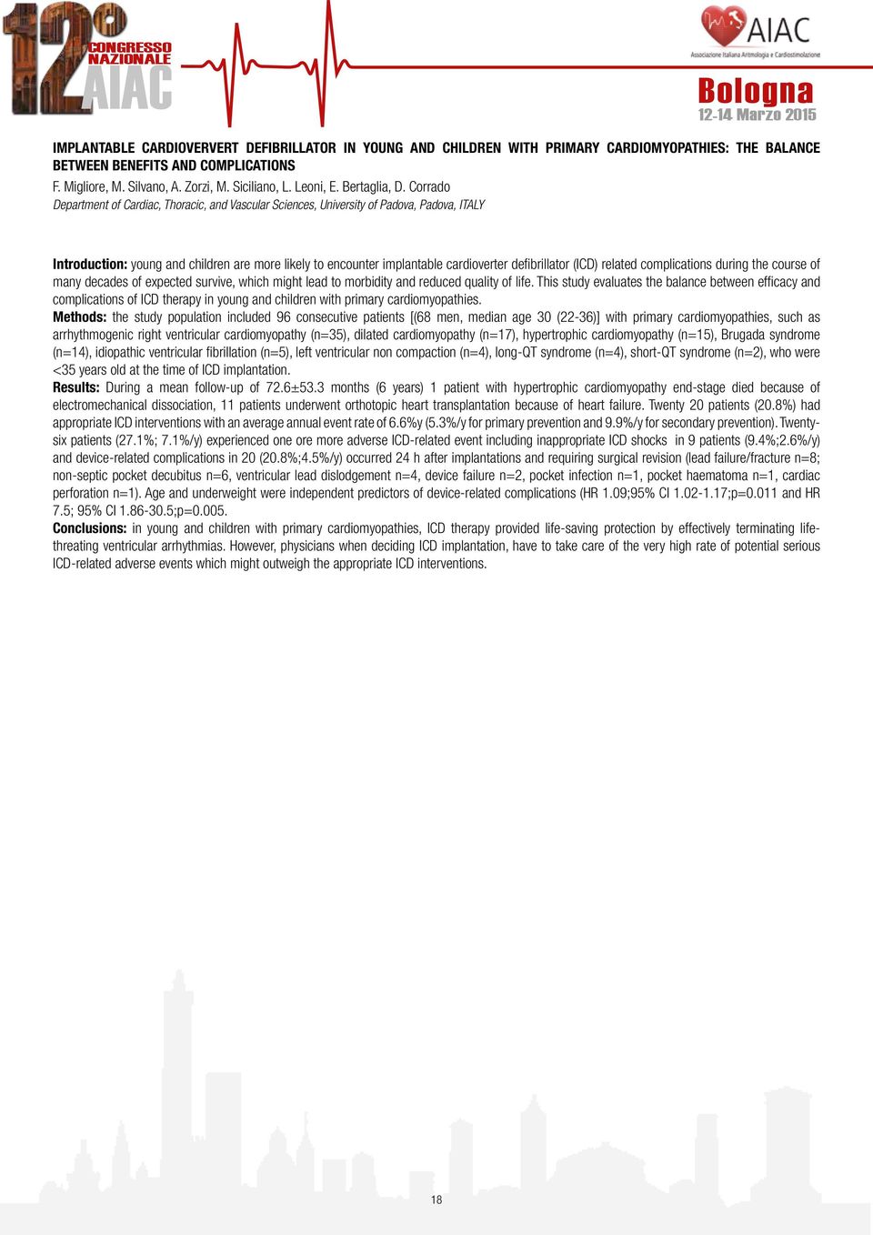 Corrado Department of Cardiac, Thoracic, and Vascular Sciences, University of Padova, Padova, ITALY Introduction: young and children are more likely to encounter implantable cardioverter