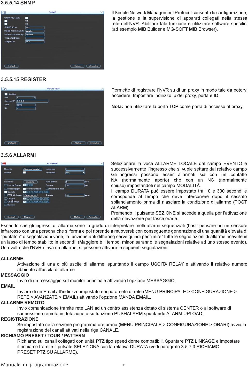 Impostare indirizzo ip del proxy, porta e ID. Nota: non utilizzare la porta TCP come porta di accesso al proxy. 3.5.