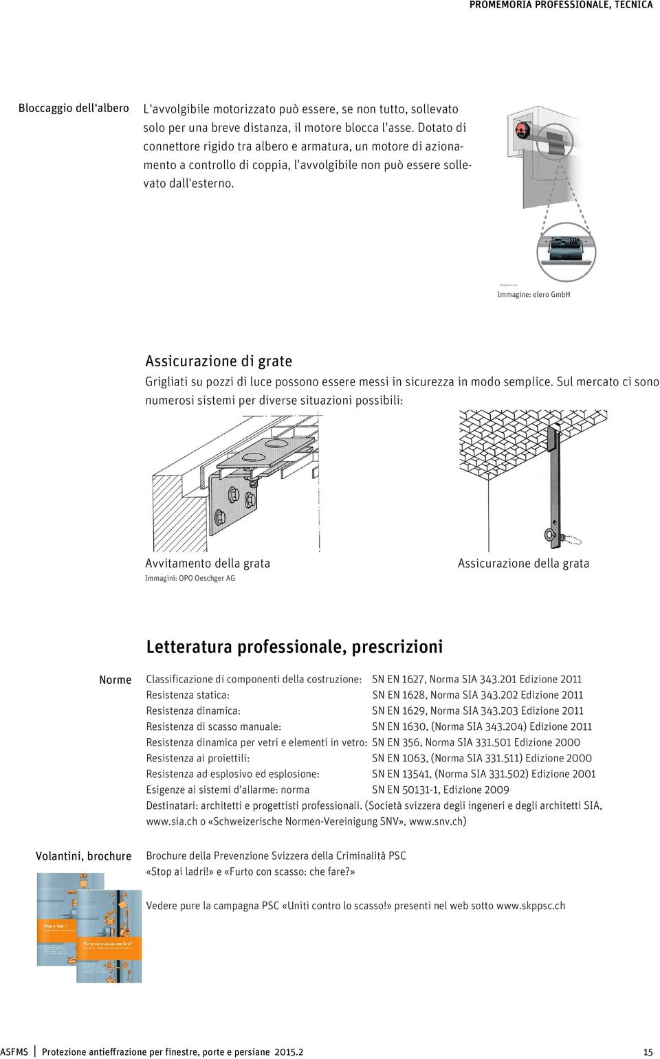 Immagine: elero GmbH Assicurazione di grate Grigliati su pozzi di luce possono essere messi in sicurezza in modo semplice.