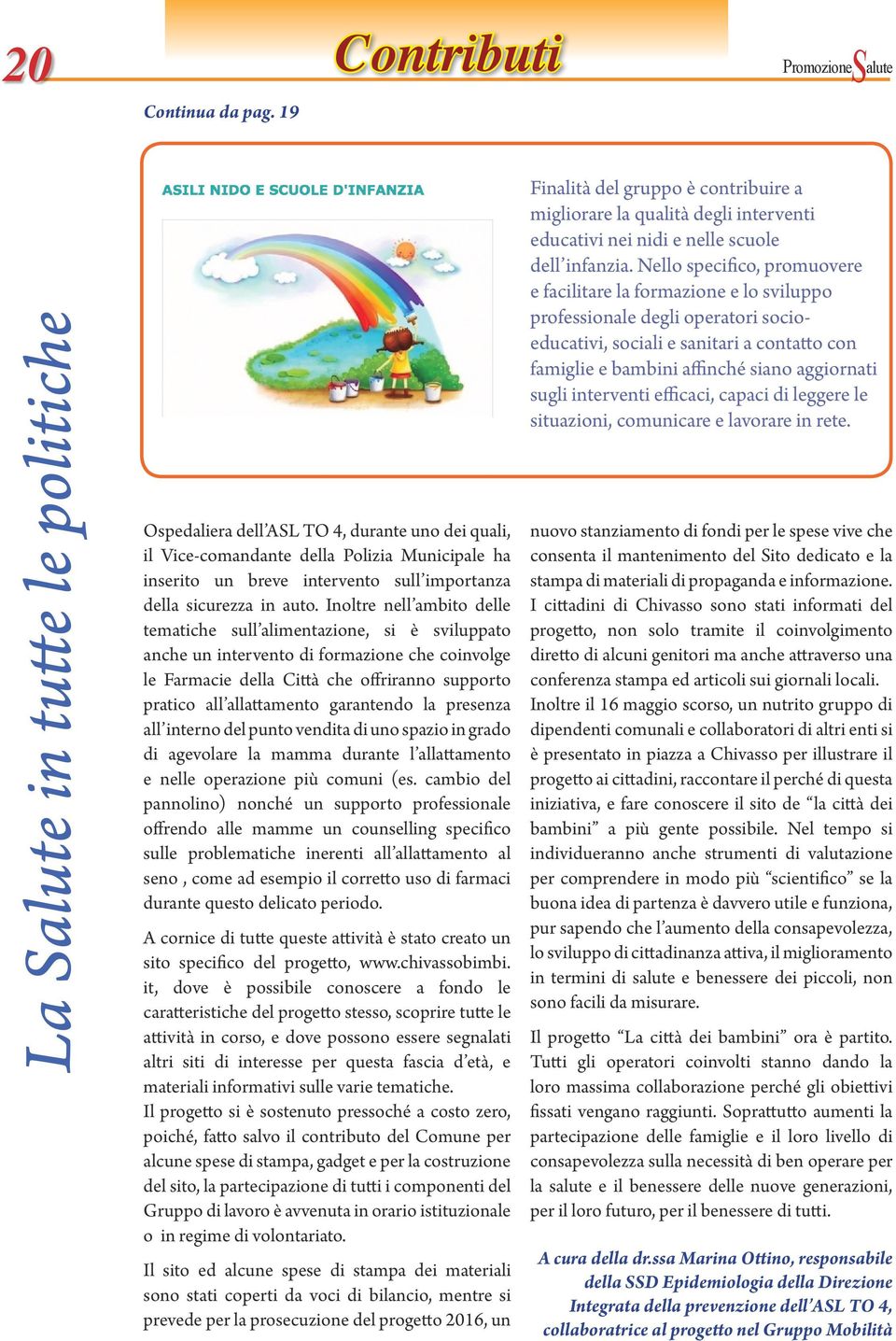 interventi efficaci, capaci di leggere le situazioni, comunicare e lavorare in rete.